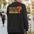 What Part Of Pathophysiology Don't You Understand Sweatshirt Back Print