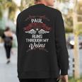 Paul Blood Runs Through My Veins Last Name Family Sweatshirt Back Print