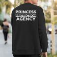 Princess Protection Agency Fathers Day Sweatshirt Back Print