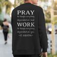 Saint Augustine Pray Hard Work Hard Quote Sweatshirt Back Print