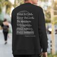 Samuel Beckett Quote Ever Tried Every Failed No Matter Sweatshirt Back Print