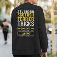 Scottish Terrier Stubborn Tricks Sweatshirt Back Print