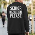Senior Discount Please Senior Citizens For Seniors Sweatshirt Back Print