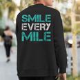 Smile Every Mile Running Runner Sweatshirt Back Print