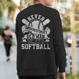 Softball Never Underestimate Old Man Plays Softball Player Sweatshirt Back Print