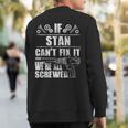 Stan Name Fix It Birthday Personalized Dad Idea Sweatshirt Back Print