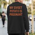 My Sweet Potato Is Pregnant Couples Pregnancy Announcement Sweatshirt Back Print