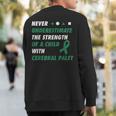 Never Underestimate A Child With Cerebral Palsy Sweatshirt Back Print