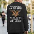 Never Underestimate An Old Man With A Dd-214 Born September Sweatshirt Back Print
