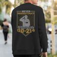Never Underestimate An Old Man With A Dd-214 Military Sweatshirt Back Print