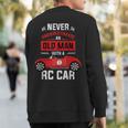 Never Underestimate An Old Man With A Rc Car Sweatshirt Back Print