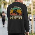 Never Underestimate An Old Wrestler Classic Wrestling Coach Sweatshirt Back Print