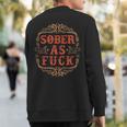 Vintage Sober As Fuck Clean Serene Steps To Recovery Sweatshirt Back Print