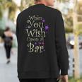 When You Wish Upon A Bar For Magical Nights Sweatshirt Back Print