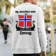 My Ancestors Were Vikings Norway Sweatshirt Back Print