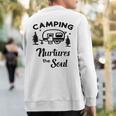 Camping Nurtures The Soul Rv Camper Quote Nature Lovers Sweatshirt Back Print