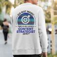 Content Strategist Marketing Job Title Quote Graphic Sweatshirt Back Print
