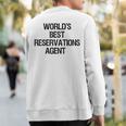 World's Best Reservations Agent Sweatshirt Back Print