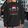 This Is My Christmas Pajama Christmas Sweatshirt Back Print