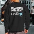 Collecting Data Is My Cardio Behavior Analyst Sweatshirt Back Print