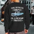 Easily Distracted By Old Pickup Trucks Trucker Sweatshirt Back Print