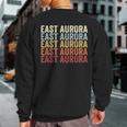 East Aurora New York East Aurora Ny Retro Vintage Text Sweatshirt Back Print