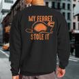 My Ferret Stole It Cute Polecat Lovers Sweatshirt Back Print