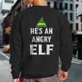 He's An Angry ElfElf Sweatshirt Back Print