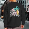 Hola Beaches Palm Tree Beach Summer Vacation Sweatshirt Back Print
