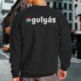 Hungarian Gulyas Hungary Traditional Food Dish Goulash Sweatshirt Back Print