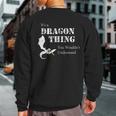 Its A Dragon Thing You Wouldnt Understand Sweatshirt Back Print
