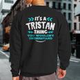 Its A Tristan Thing You Wouldnt Understand Custom Birthday Sweatshirt Back Print
