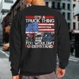 Its A Trucker Thing You Wouldnt Understand For Truck Driver Sweatshirt Back Print