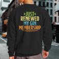 Just Renewed My Gin Membership Drinking For Sweatshirt Back Print