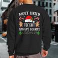 Most Likely To Eat Santa's Cookies Christmas Matching Family Sweatshirt Back Print