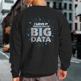 I Love It When You Call Me Big Data Data Engineering Sweatshirt Back Print