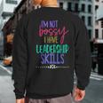 I Am Not Bossy I Have Leadership Skills Quote Sweatshirt Back Print