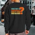 What Part Of Pathophysiology Don't You Understand Sweatshirt Back Print