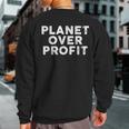 Planet Over Profit Protect Environment Quote Sweatshirt Back Print