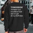 Procrastination Tomorrow Mythical Land Sweatshirt Back Print