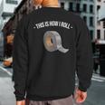 This Is How I Roll Handyman Craftsman Duct Tape Sweatshirt Back Print This Is How I Roll Handyman Craftsman Duct Tape Sweatshirt Back Print