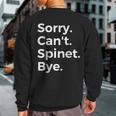 Sorry Can't Spinet Bye Musical Instrument Music Musical Sweatshirt Back Print