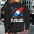 Tastes Like Freedom Icecream Ice Pop 4Th Of July Sweatshirt Back Print