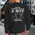 Never Underestimate A Boy Who Loves Fencing Sweatshirt Back Print