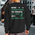 Never Underestimate A Child With Cerebral Palsy Sweatshirt Back Print