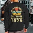 Never Underestimate Dart Player Born In 1975 Dart Darts Sweatshirt Back Print