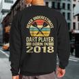 Never Underestimate Dart Player Born In 2018 Dart Darts Sweatshirt Back Print