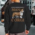 Never Underestimate A Man With A Corgi Dog Lover Sweatshirt Back Print