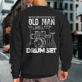 Never Underestimate An Old Man Drums Sweatshirt Back Print