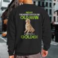 Never Underestimate An Old Man With A Golden Retriever Sweatshirt Back Print